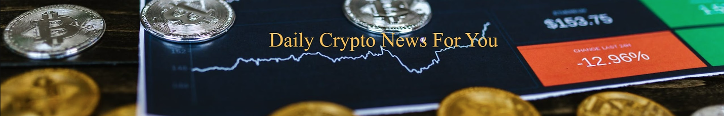 Daily Crypto News For You