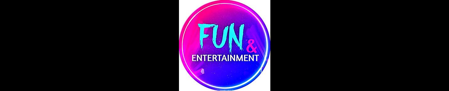 Fun & Entertainment