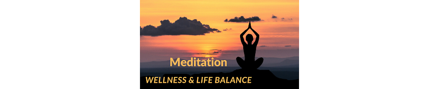 Meditation, Wellness, and Life Balance