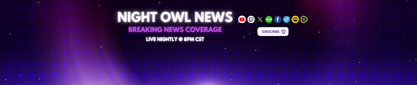 NIGHT OWL NEWS - LIVE BREAKING NEWS 📰