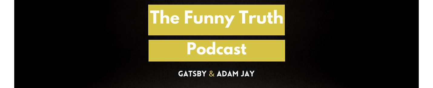 The Funny Truth Podcast