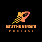 Enthusiasm Podcasts