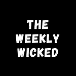 The Weekly Wicked