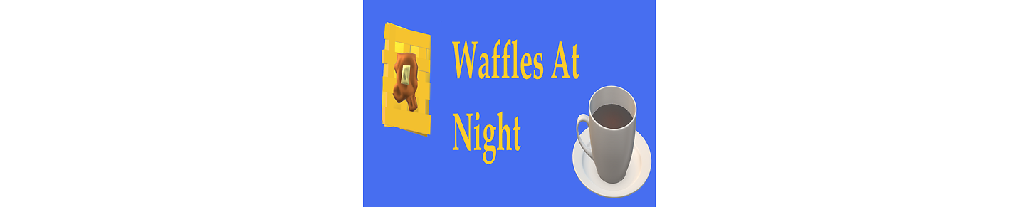 Waffles At Night