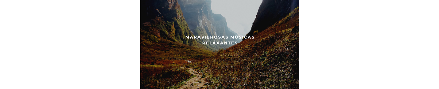 Maravilhosas Músicas Relaxantes