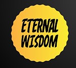 ETERNAL WISDOM