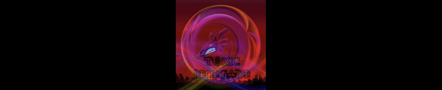 Toxic Renegade