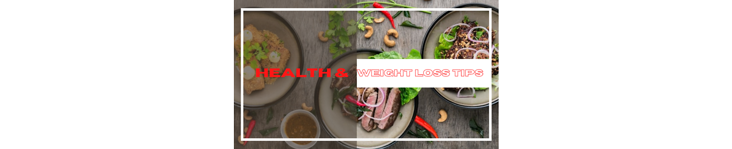 Health And Weight Loss Tips