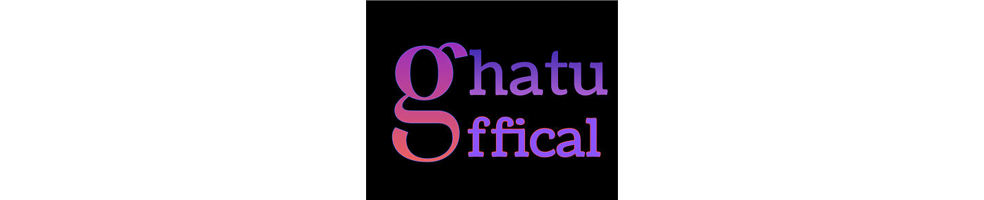 Ghatu Offical