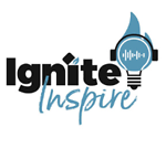 Ignite Inspire Podcast