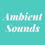 Ambient Sounds