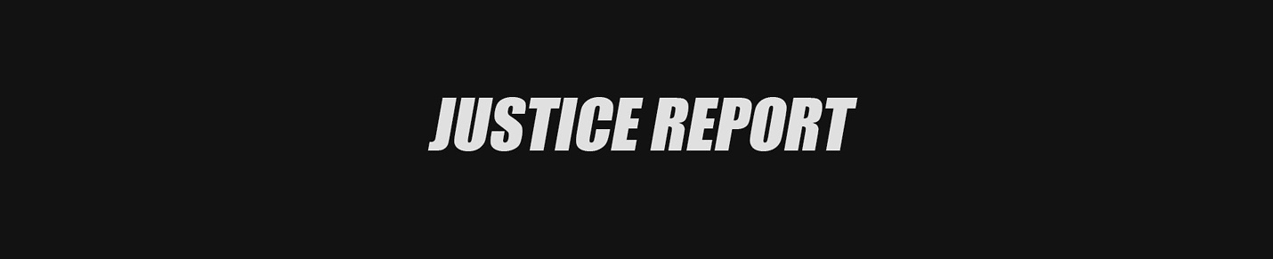 Justice Report