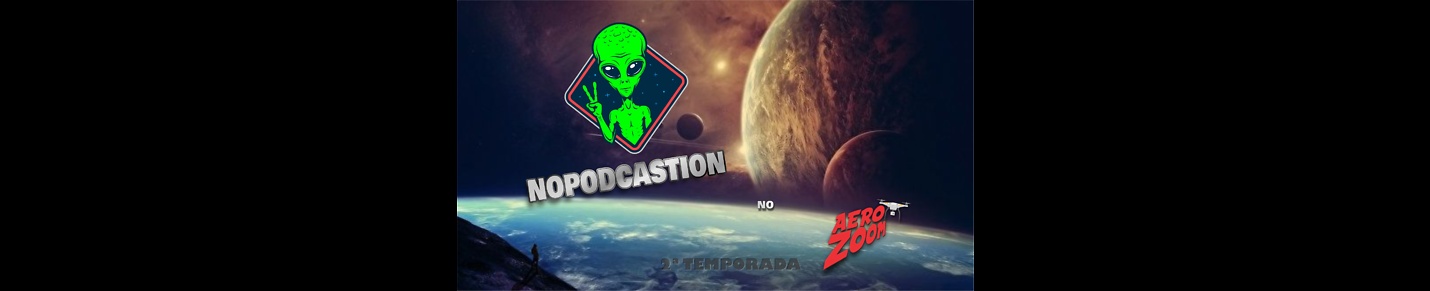 AeroZoom - Nopodcastion - PodCast - BRASIL