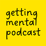 Getting Mental Podcast