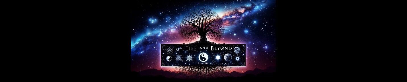 Life And Beyond