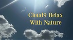 Cloud9 Relax With Nature