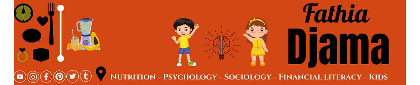 Nutrition - Psychology - Sociology - Financial literacy & Kids