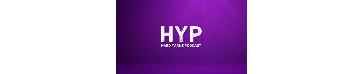 The Hard Yarns Podcast