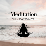 Meditation for a happier life