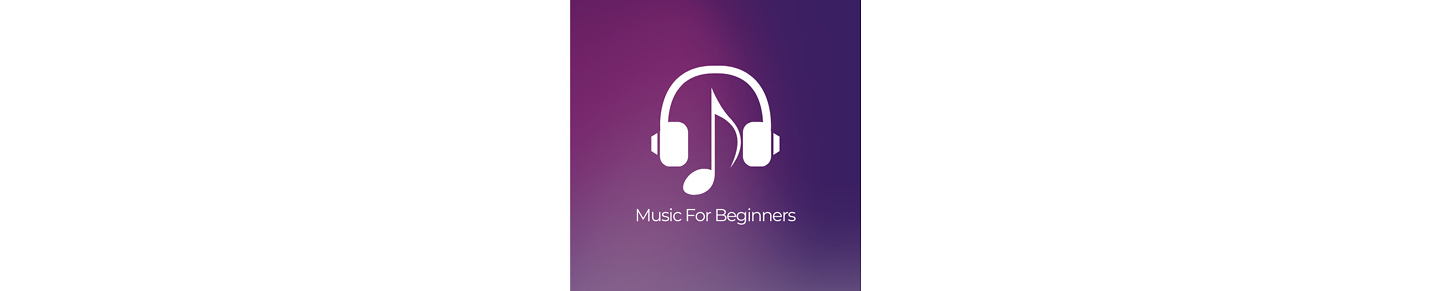 Music For Beginners