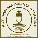 Fly Fishing Insider Podcast