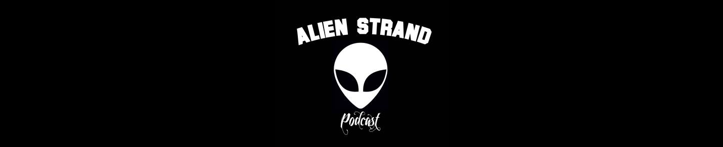 Alien Strand Podcast