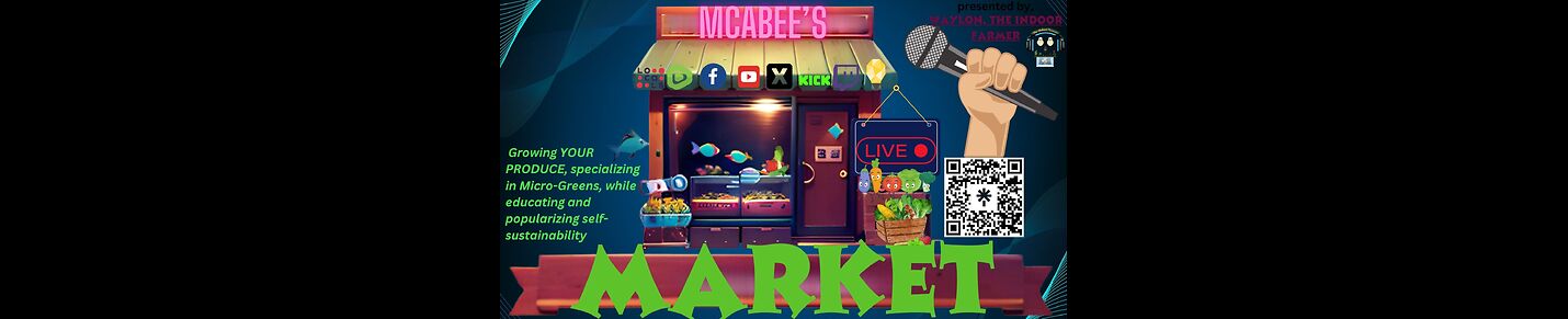 TheIndoorFarmer  Presents: McAbee's Live Market