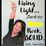 Living Light dark to Dawn, Rock SOLID