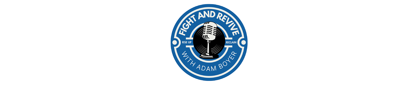 Fight and Revive with Adam Boyer