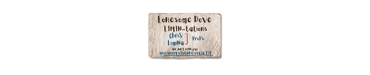 Lonesome Dove LINIM-tations