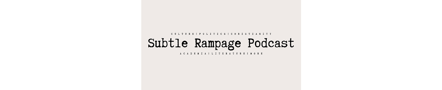 Subtle Rampage Podcast