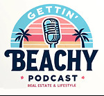 Gettin' Beachy Podcast:  Real Estate & Lifestyle