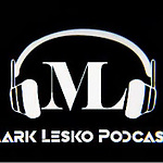 Mark Lesko Podcast