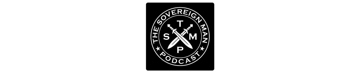 The Sovereign Man Podcast