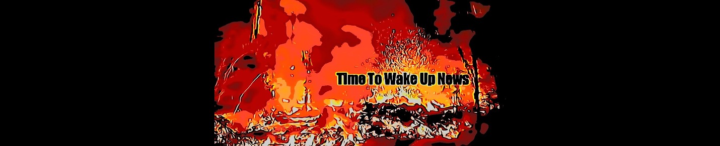 TIME TO WAKE UP NEWS