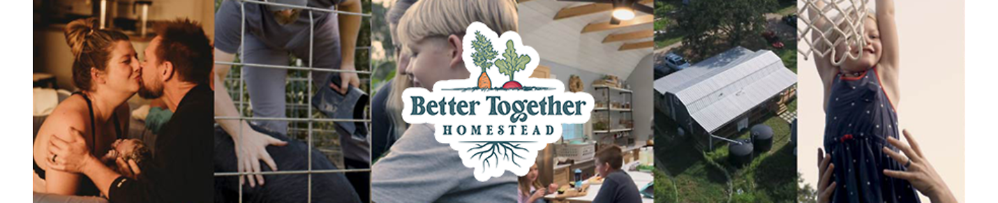 Better Together Homestead