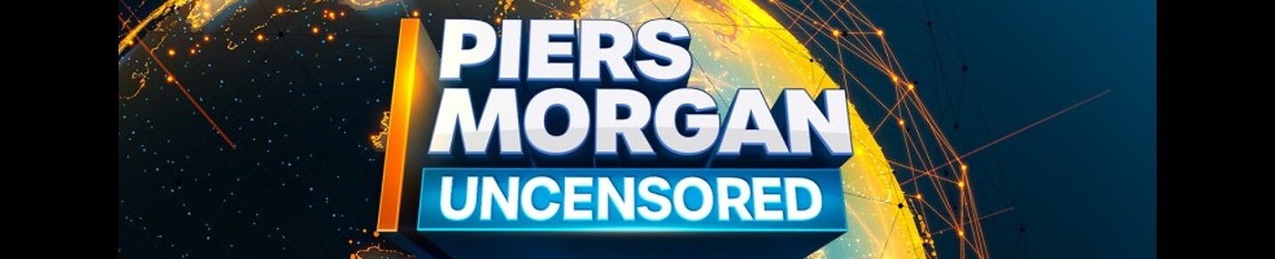 Piers Morgan Uncensored