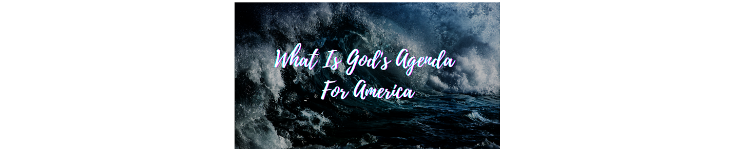 What Is God's Agenda For America