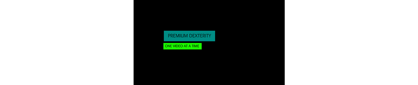 Premium Dexterity