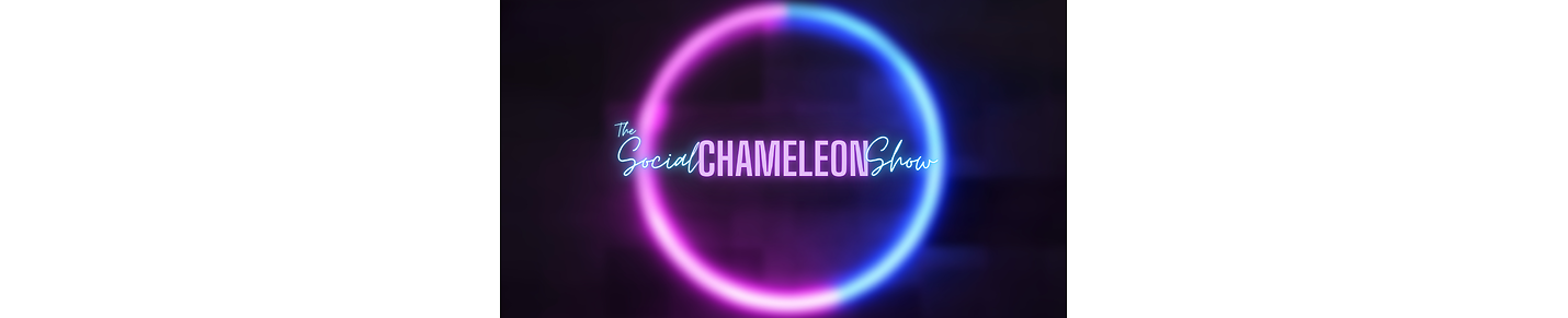 Social Chameleon Show