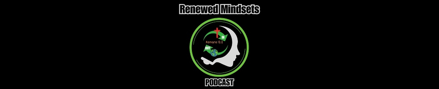 RenewedMindsetsPodcast