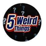 5 Weird Things