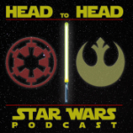 Head to Head: A Star Wars Podcast