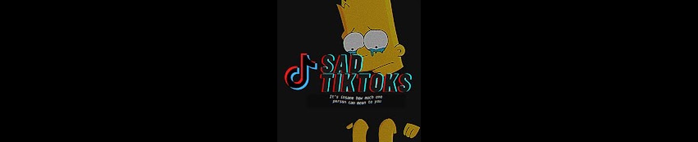 SadTikToks