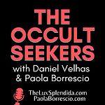 The Occult Seekers with Daniel and Paola