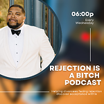 Rejection is a Bitch Podcast