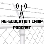 ReEducation Camp Podcast
