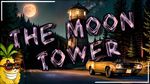The Moon Tower