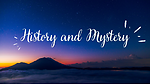 History and Mysteries