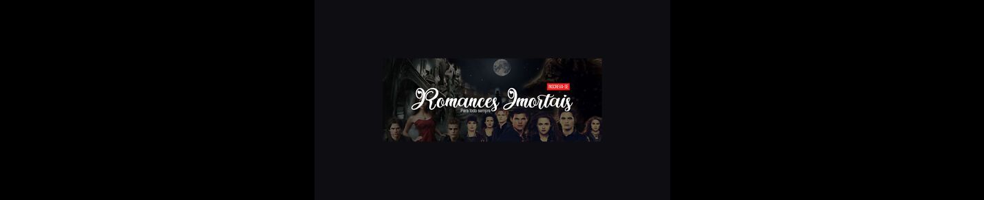 Romances Imortais